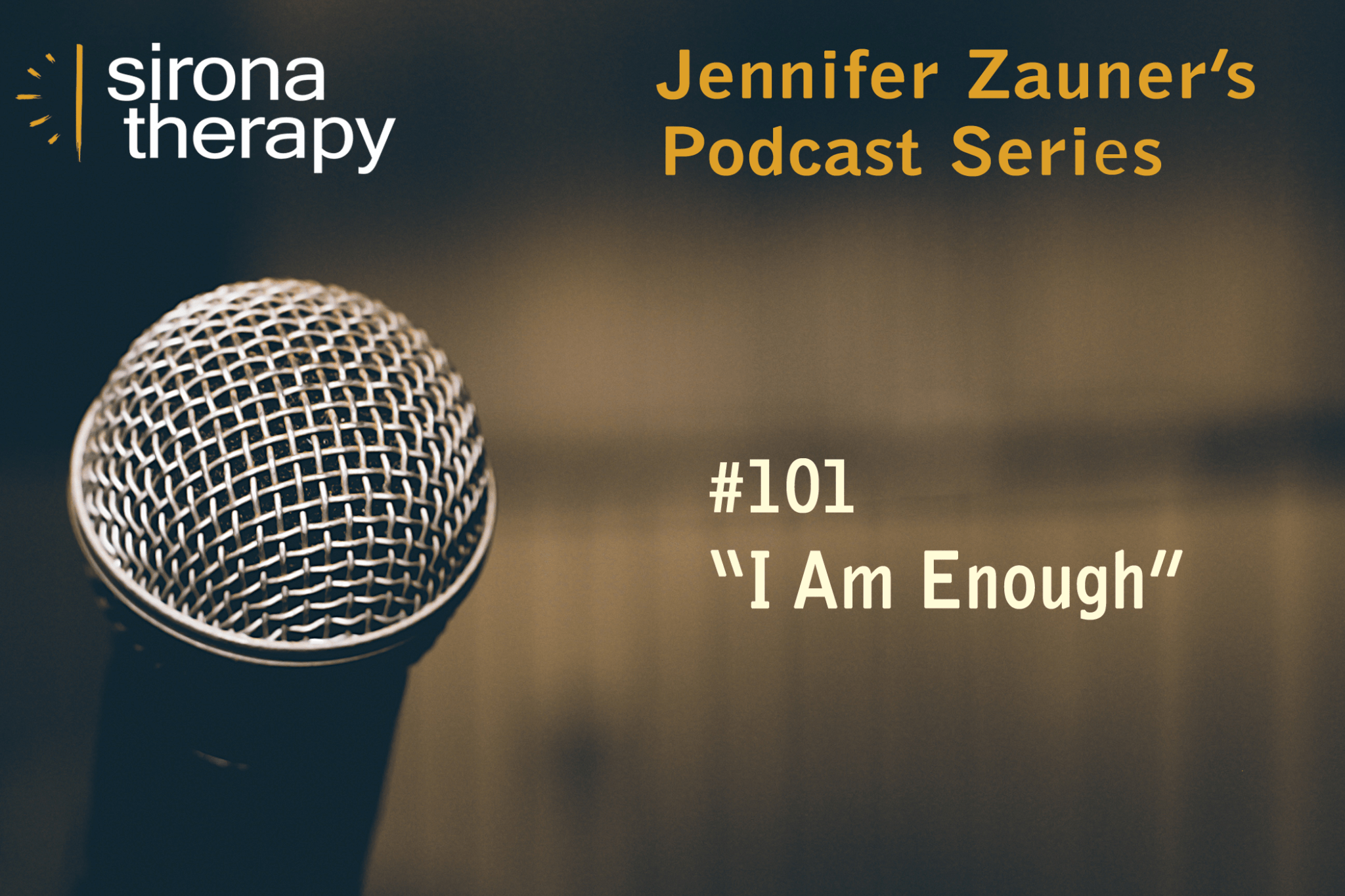 Jennifer Zauner's Podcast Series-Self Esteem pscyhotherapist mount kisco ny westchester county ny fairfield county ct sirona therapy
